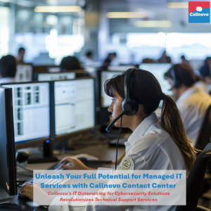 Unleash Your Full Potential for Managed IT Services with Callnovo Contact Center: Callnovo 's IT Outsourcing for Cybersecurity Solutions Revolutionizes Technical Support Services