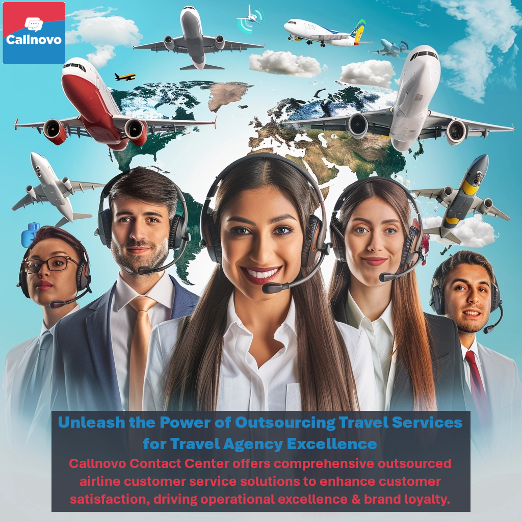 Unleash the Power of Outsourcing Travel Services for Travel Agency Excellence: Callnovo Contact Center offers comprehensive outsourced airline customer service solutions to enhance customer satisfaction, driving operational excellence & brand loyalty.