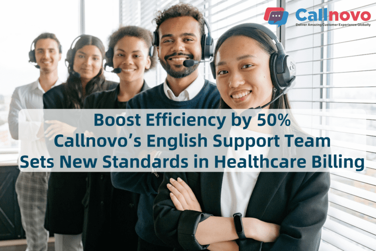 Callnovo English support team boosting healthcare billing efficiency by 50%, showcasing their professionalism and expertise in client satisfaction.”